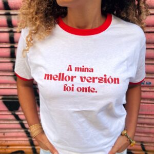 A MIÑA MELLOR VERSIÓN FOI ONTE